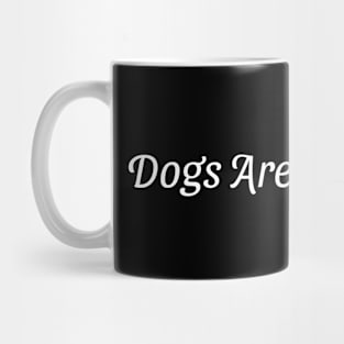 Dogs Are People Too Mug